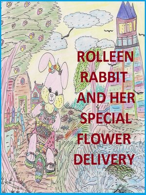 cover image of Rolleen Rabbit and Her Special Flower Delivery